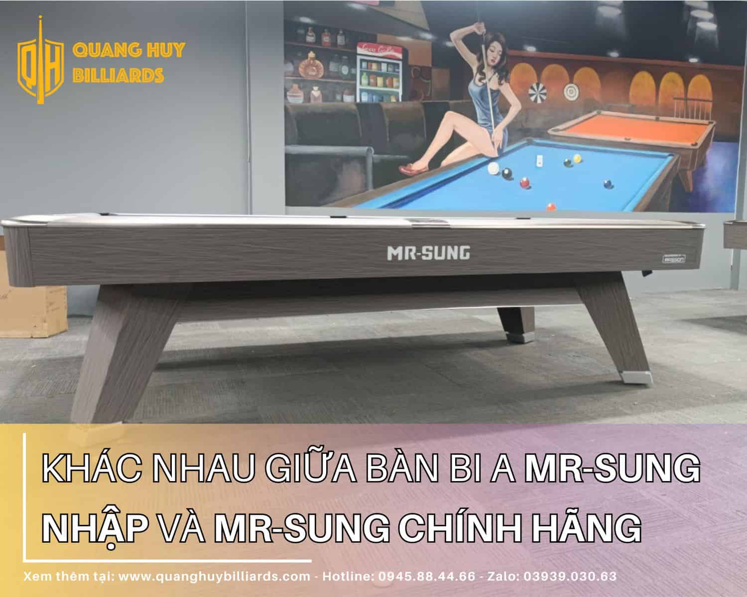 Điểm khác biệt giữa bàn bi a Mr-Sung nhập Trung và bàn Mr-Sung chính hãng