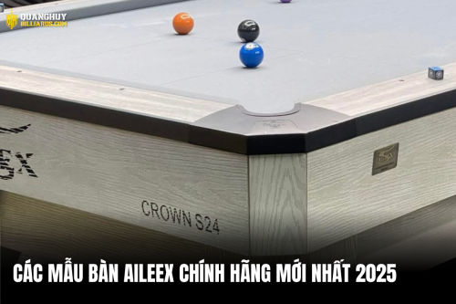 Cac mau ban bida Aileex chinh hang moi nhat 2025