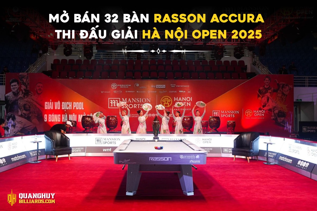 Mở bán 32 BÀN rasson accura THI ĐẤU GIẢI HÀ nội open 2025