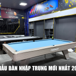 Gioi thieu 3 mau ban nhap Trung moi nhat 2025 tai Quang Huy Billiards.